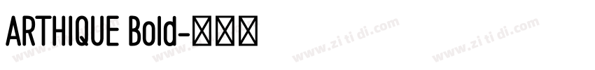 ARTHIQUE Bold字体转换